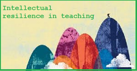 Intellectual Resilience in Teaching