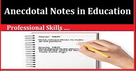 Anecdotal Notes in Education