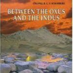 Between the Oxus and the Indus