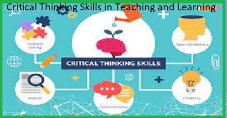 Critical Thinking Skills in Teaching and Learning