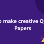 How to make creative Question Paper