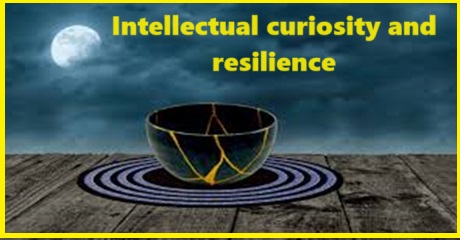 Intellectual curiosity and resilience