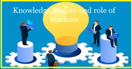 Knowledge Society and role of teachers