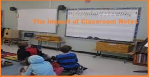 The Impact of Classroom Notes