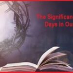 The Significance of Holy Days in Our Lives