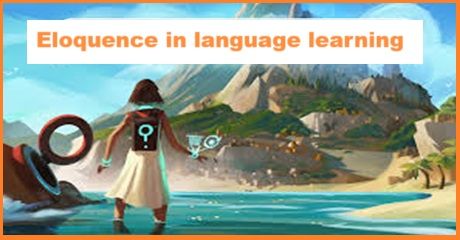 Eloquence in language learning