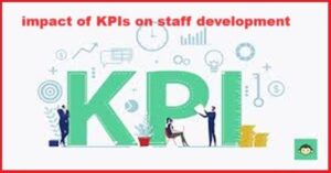 lmpact of KPIs on staff development