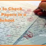 How to Check Exam Papers in a School