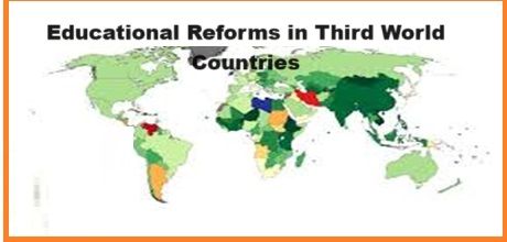 Educational Reforms in Third World Countries are crucial for their socio-economic development. These nations often face significant challenges, including