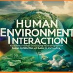 Human Environment Interaction