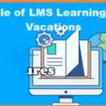 The Role of LMS Learning During Vacations