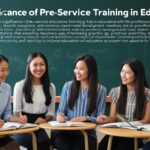 Importance of Pre-Service Training in Education plays a pivotal role in the education sector, serving as the foundation upon which future educators build their careers.