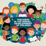 The Role of Teachers in the Moral Development of Children