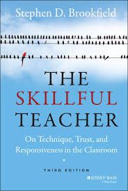 The Skillful Teacher – Review and Critical Analysis, Stephen D. Brookfield’s The Skillful Teacher stands as one of the most respected and influential texts in the field