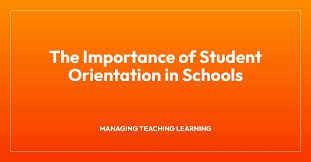 Importance of Orientation for Stakeholders in the New Academic Session